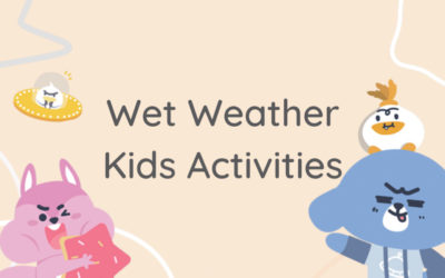 5 Ideas For Wet Weather Kids Activities in Sydney