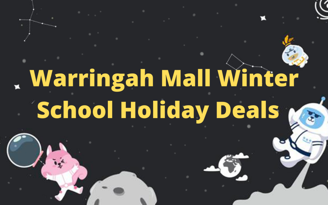 Warringah Mall Winter School Holiday Deals